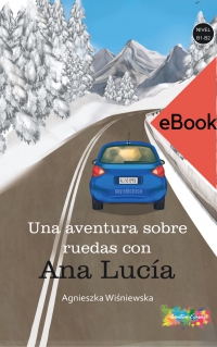 Aventura sobre ruedas con Ana Lucia B1-B2 - Agnieszka Wiśniewska - ebook