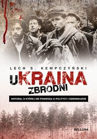 UKraina zbrodni - Lech Stanisław Kempczyński - ebook