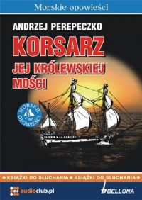 Korsarz Jej Królewskiej Mości - Andrzej Perepeczko - audiobook