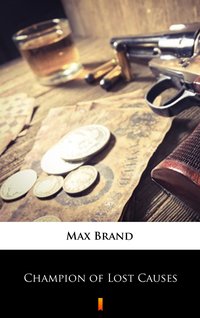 Champion of Lost Causes - Max Brand - ebook