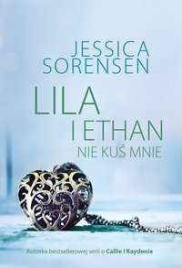 Lila i Ethan: Nie kuś mnie - Jessica Sorensen - ebook