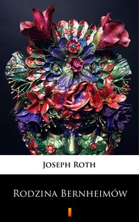 Rodzina Bernheimów - Joseph Roth - ebook
