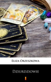 Dziurdziowie - Eliza Orzeszkowa - ebook