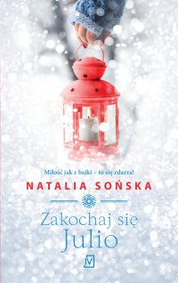 Zakochaj się, Julio - Natalia Sońska - ebook