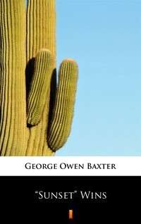 ”Sunset” Wins - George Owen Baxter - ebook