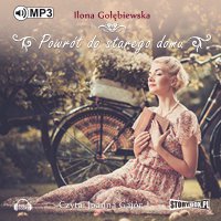 Powrót do starego domu - Ilona Gołębiewska - audiobook
