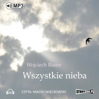 Wszystkie nieba - Wojciech Bauer - audiobook