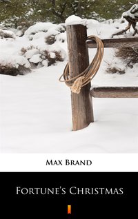 Fortune’s Christmas - Max Brand - ebook