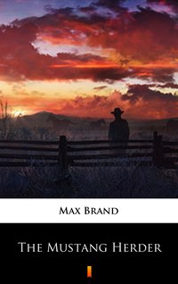 The Mustang Herder - Max Brand - ebook