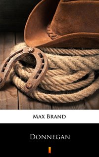 Donnegan - Max Brand - ebook