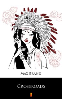 Crossroads - Max Brand - ebook