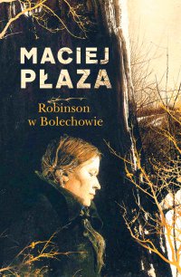 Robinson w Bolechowie - Maciej Płaza - ebook