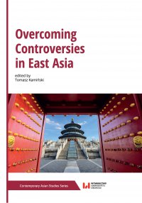 Overcoming Controversies in East Asia - Tomasz Kamiński - ebook