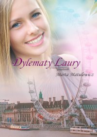 Dylematy Laury - Marta Matulewicz - ebook