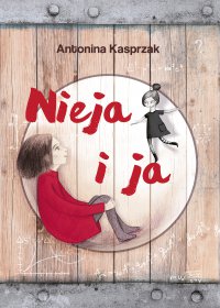 Nieja i ja - Antonina Kasprzak - ebook