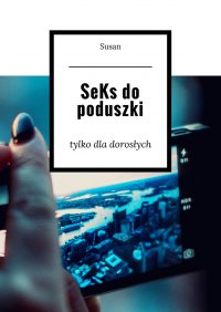 SeKs do poduszki - Susan - ebook