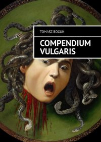 Compendium Vulgaris - Tomasz Boguń - ebook