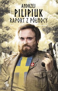Raport z północy - Andrzej Pilipiuk - ebook