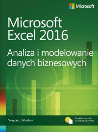 Microsoft Excel 2016 Analiza i modelowanie danych biznesowych - Wayne L. Winston - ebook