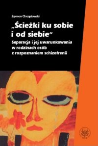 Ścieżki ku sobie i od siebie - Szymon Chrząstowski - ebook