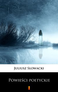 Powieści poetyckie - Juliusz Słowacki - ebook