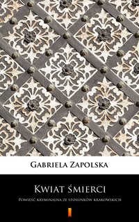 Kwiat śmierci - Gabriela Zapolska - ebook