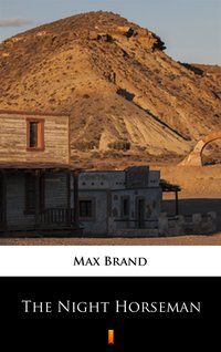 The Night Horseman - Max Brand - ebook
