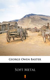 Soft Metal - George Owen Baxter - ebook