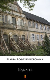 Kądziel - Maria Rodziewiczówna - ebook