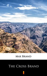 The Cross Brand - Max Brand - ebook