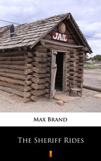 The Sheriff Rides - Max Brand - ebook