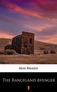 The Rangeland Avenger - Max Brand - ebook