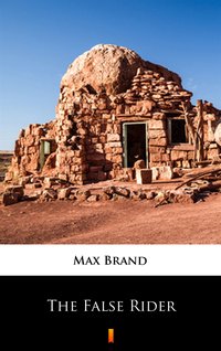 The False Rider - Max Brand - ebook