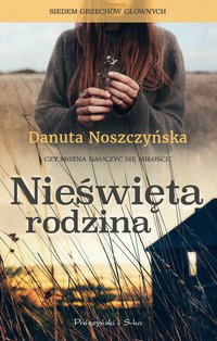 Nieświęta rodzina - Danuta Noszczyńska - ebook