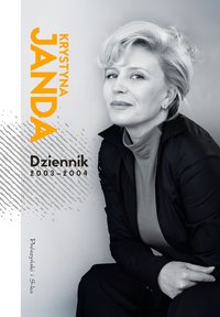 Dziennik 2003-2004 - Krystyna Janda - ebook