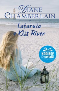 Latarnia z Kiss River - Diane Chamberlain - ebook