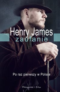 Zaufanie - Henry James - ebook