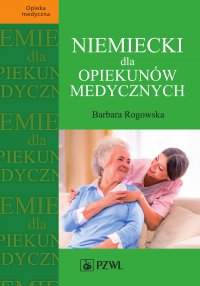 Niemiecki dla opiekunów medycznych - Barbara Rogowska - ebook