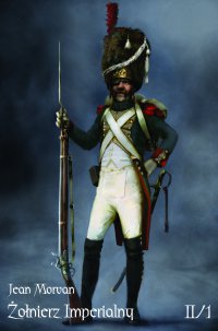Żołnierz Imperialny 1800-1814 Tom II/1 - Jean Morvan - ebook