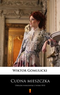 Cudna mieszczka - Wiktor Gomulicki - ebook