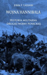 Wojna Hannibala. Historia militarna drugiej wojny punickiej - John Lazenby - ebook