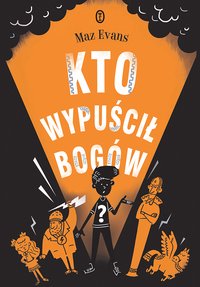 Kto wypuścił bogów? - Maz Evans - ebook