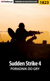 Sudden Strike 4 - poradnik do gry - Mateusz "mkozik" Kozik - ebook