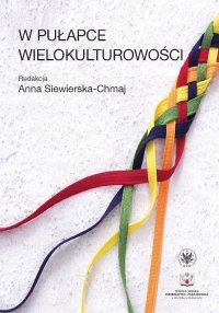 W pułapce wielokulturowości - Anna Siewierska-Chmaj - ebook