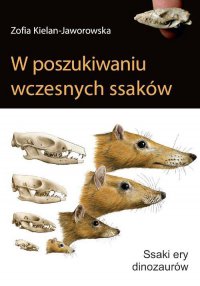 W poszukiwaniu wczesnych ssaków - Zofia Kielan-Jaworowska - ebook