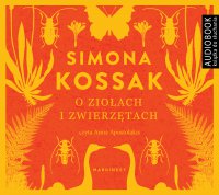 O ziołach i zwierzętach - Simona Kossak - audiobook