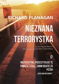 Nieznana terrorystka - Richard Flanagan - ebook