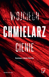 Cienie - Wojciech Chmielarz - ebook