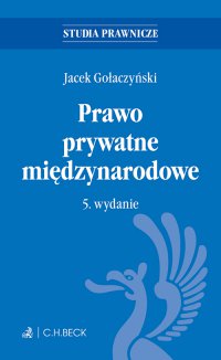 Prawo prywatne międzynarodowe. Wydanie 5 - Jacek Gołaczyński - ebook