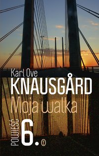 Moja walka. Księga 6 - Karl Ove Knausgård - ebook